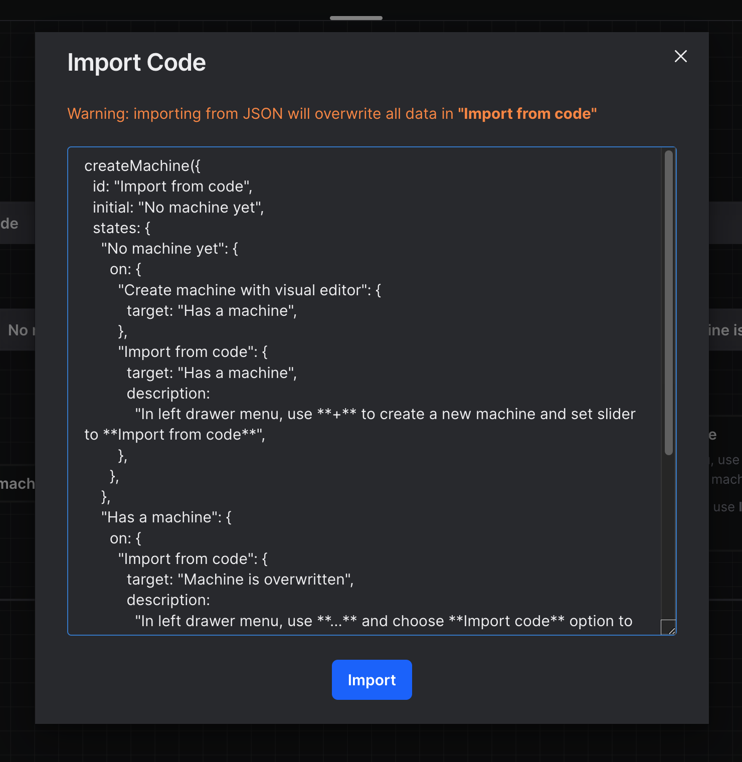 Import Code modal. There’s JavaScript formatted as a createMachine factory function inside the text area. A warning at the top of the dialog warns you that importing from JSON will overwrite all data in “My new machine”.